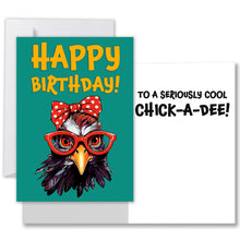Load image into Gallery viewer, Funny chicken-themed birthday card for animal lovers showing both the front "Happy Birthday" message and the inside with "To a seriously cool CHICK-A-DEE!" text.