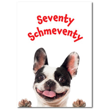 Load image into Gallery viewer, Seventy Schmeventy Happy 70th Birthday Card for Men or Women
